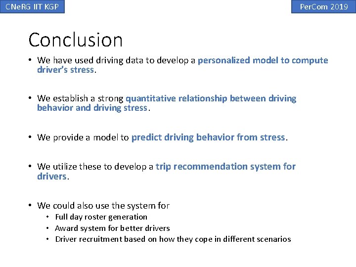 CNe. RG IIT KGP Per. Com 2019 Conclusion • We have used driving data CNe. RG IIT KGP Per. Com 2019 Conclusion • We have used driving data