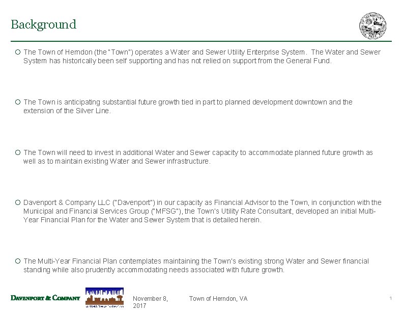 Background ¡ The Town of Herndon (the “Town”) operates a Water and Sewer Utility Background ¡ The Town of Herndon (the “Town”) operates a Water and Sewer Utility