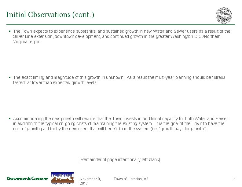 Initial Observations (cont. ) § The Town expects to experience substantial and sustained growth Initial Observations (cont. ) § The Town expects to experience substantial and sustained growth