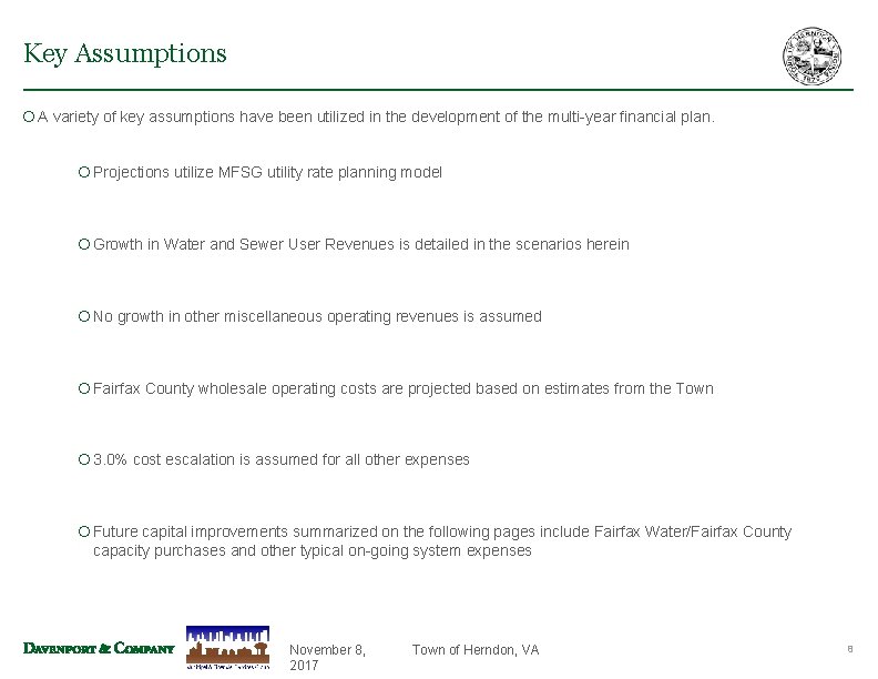 Key Assumptions ¡ A variety of key assumptions have been utilized in the development Key Assumptions ¡ A variety of key assumptions have been utilized in the development