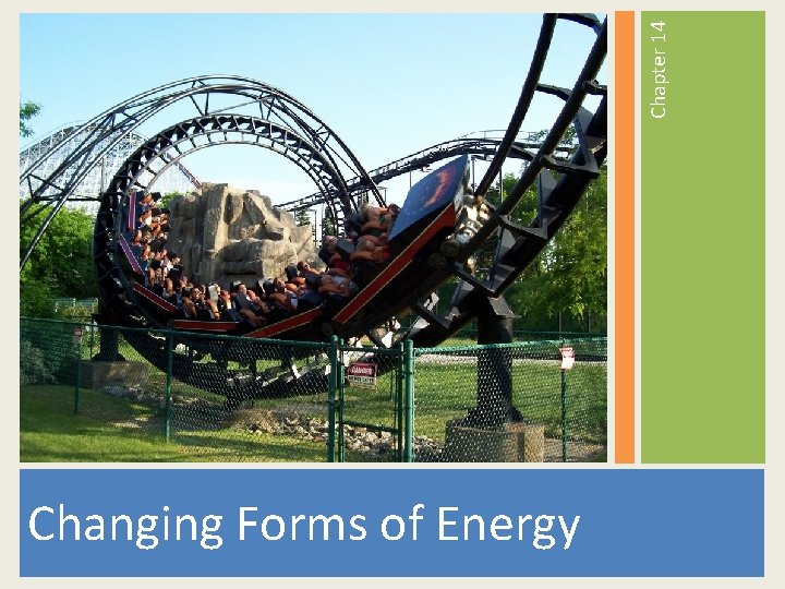 Chapter 14 Changing Forms of Energy 