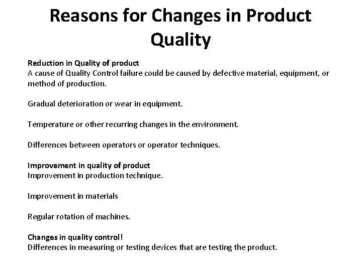 Reasons for Changes in Product Quality Reduction in Quality of product A cause of