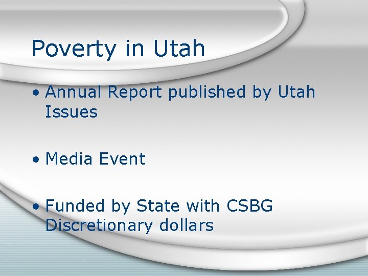 Poverty in Utah • Annual Report published by Utah Issues • Media Event •