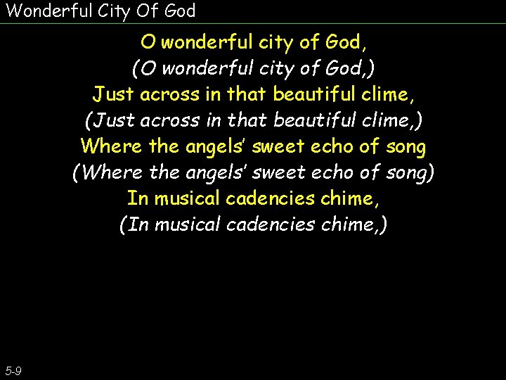 Wonderful City Of God O wonderful city of God, (O wonderful city of God,