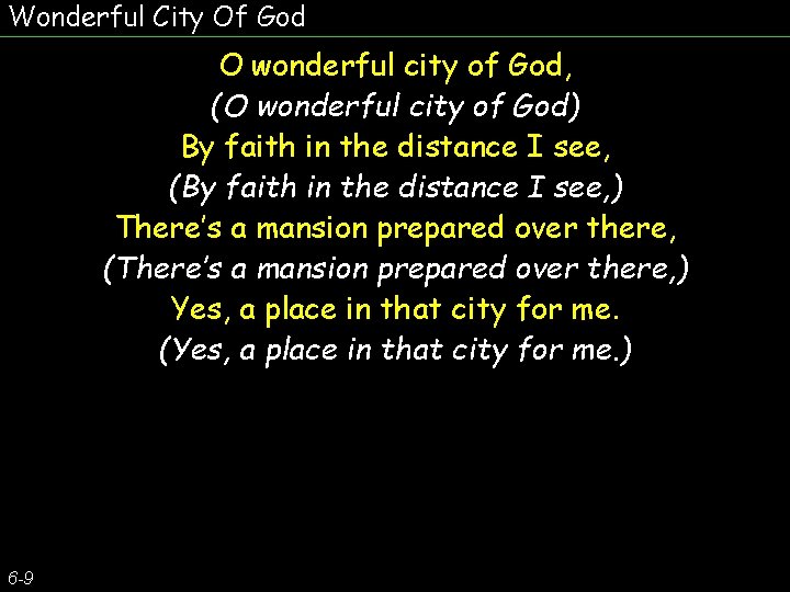 Wonderful City Of God O wonderful city of God, (O wonderful city of God)