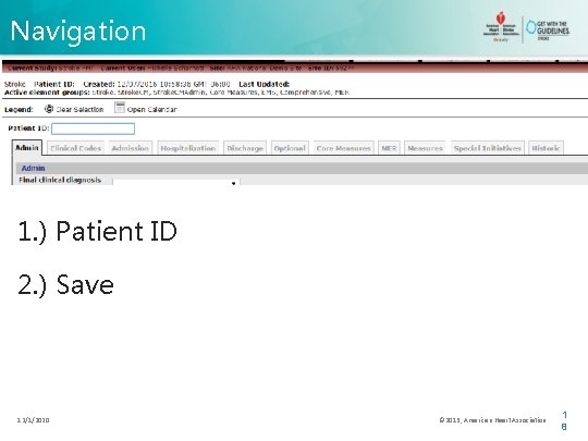 Navigation 1. ) Patient ID 2. ) Save 12/1/2020 © 2013, American Heart Association