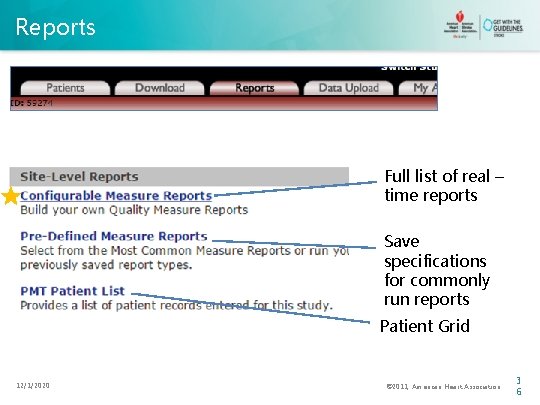 Reports Full list of real – time reports Save specifications for commonly run reports