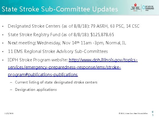 State Stroke Sub-Committee Updates • Designated Stroke Centers (as of 8/8/18): 79 ASRH, 63