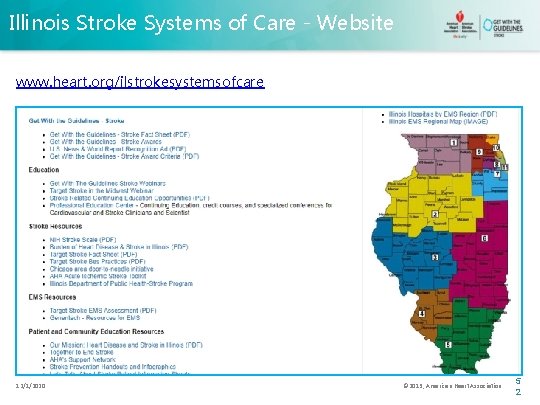 Illinois Stroke Systems of Care - Website www. heart. org/ilstrokesystemsofcare 12/1/2020 © 2013, American