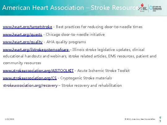 American Heart Association – Stroke Resources www. heart. org/targetstroke - Best practices for reducing