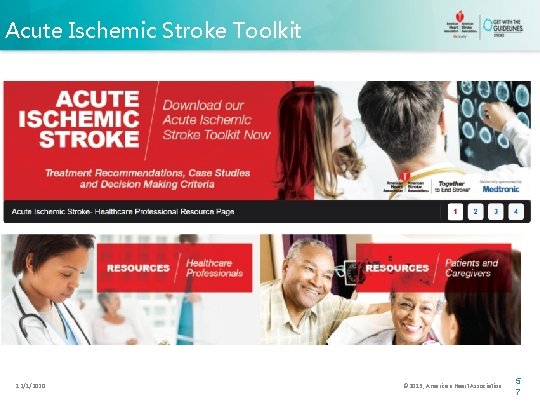 Acute Ischemic Stroke Toolkit 12/1/2020 © 2013, American Heart Association 5 7 