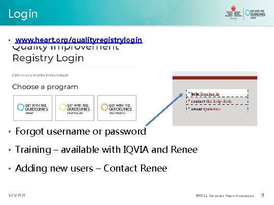 Login • www. heart. org/qualityregistrylogin • Forgot username or password • Training – available
