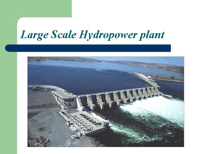 Large Scale Hydropower plant 