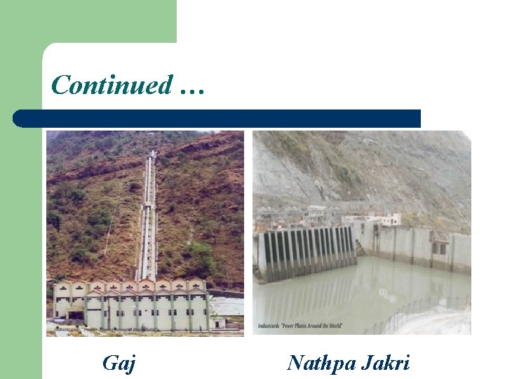 Continued … Gaj Nathpa Jakri 