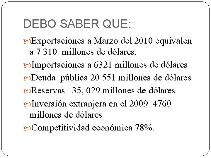 DEBO SABER QUE: Exportaciones a Marzo del 2010 equivalen a 7 310 millones de