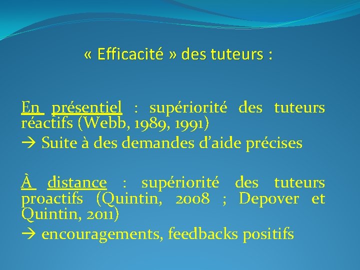  « Efficacité » des tuteurs : En présentiel : supériorité des tuteurs réactifs