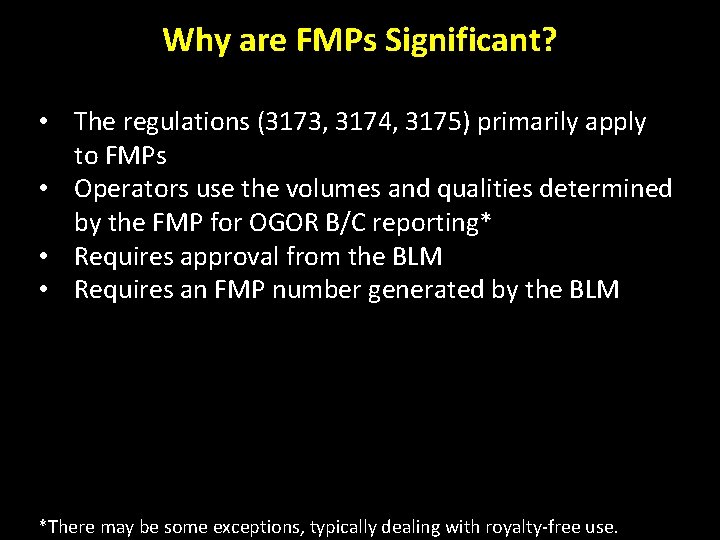 Why are FMPs Significant? • The regulations (3173, 3174, 3175) primarily apply to FMPs