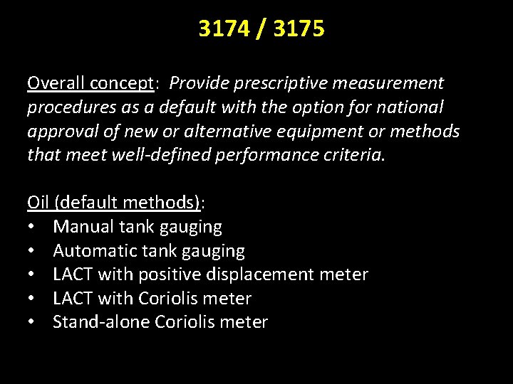 3174 / 3175 Overall concept: Provide prescriptive measurement procedures as a default with the