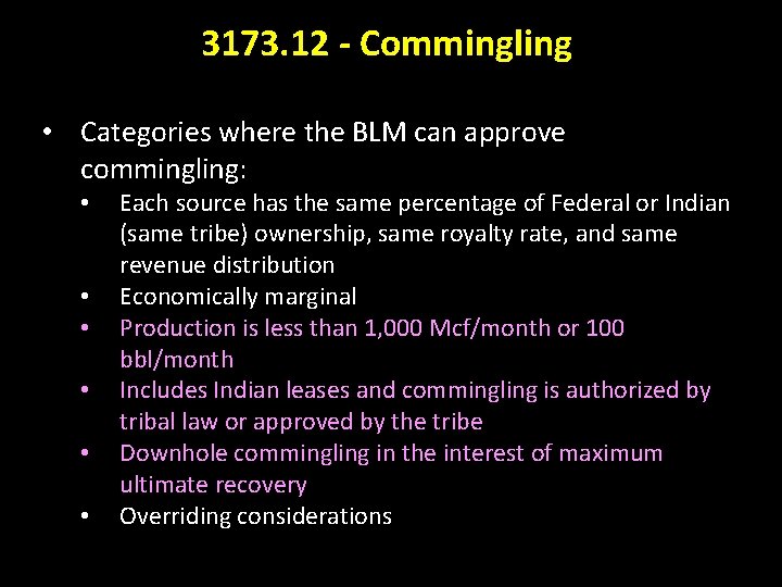 3173. 12 - Commingling • Categories where the BLM can approve commingling: • •