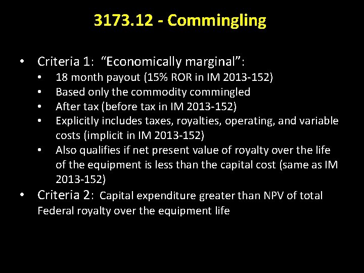 3173. 12 - Commingling • Criteria 1: “Economically marginal”: 18 month payout (15% ROR