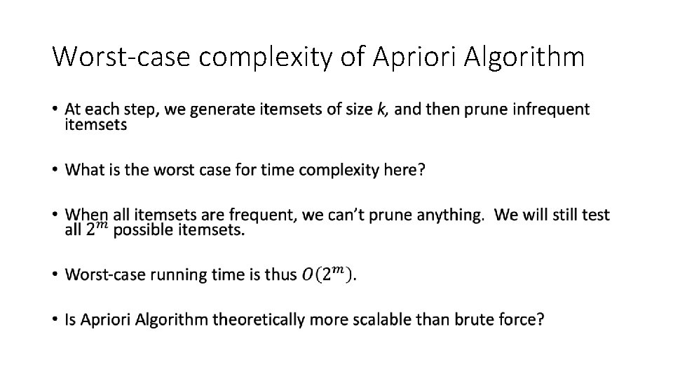 Worst-case complexity of Apriori Algorithm • 