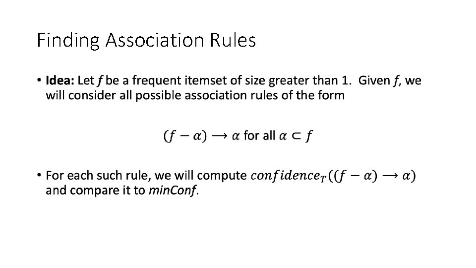 Finding Association Rules • 