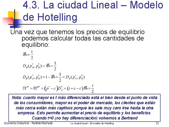 4. 3. La ciudad Lineal – Modelo de Hotelling Una vez que tenemos los