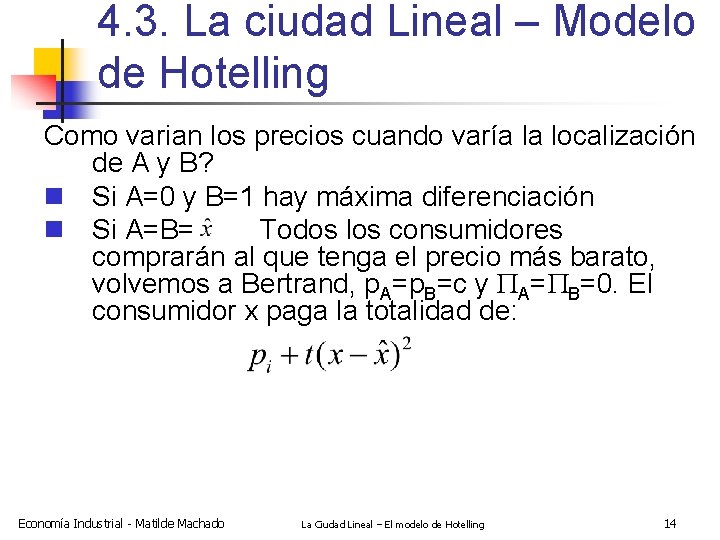 4. 3. La ciudad Lineal – Modelo de Hotelling Como varian los precios cuando