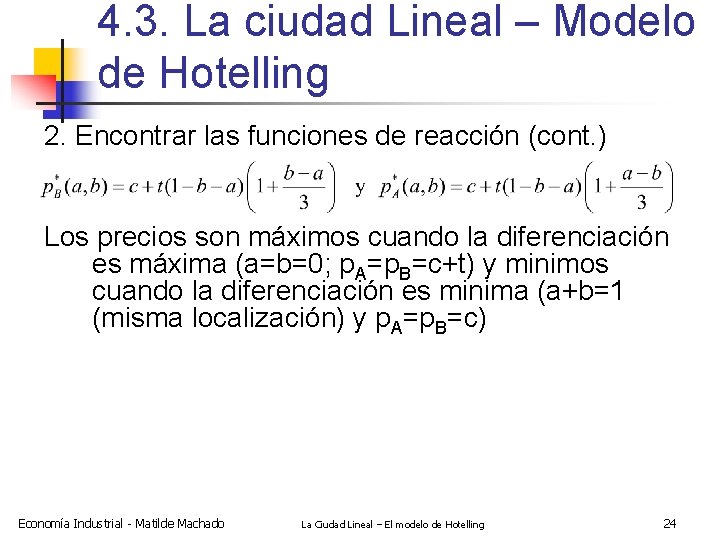 4. 3. La ciudad Lineal – Modelo de Hotelling 2. Encontrar las funciones de