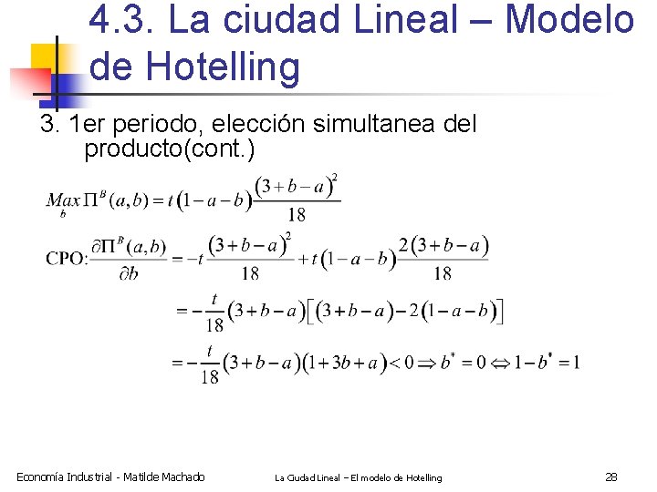 4. 3. La ciudad Lineal – Modelo de Hotelling 3. 1 er periodo, elección