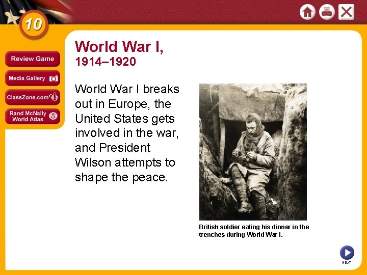 World War I, 1914– 1920 World War I breaks out in Europe, the United