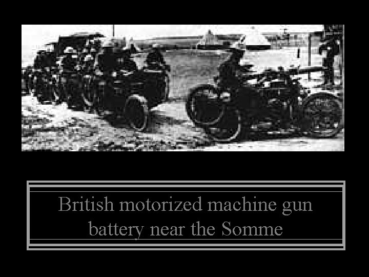 British motorized machine gun battery near the Somme 