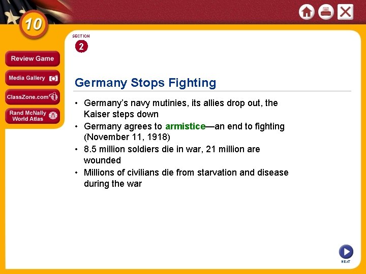 SECTION 2 Germany Stops Fighting • Germany’s navy mutinies, its allies drop out, the