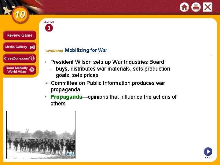 SECTION 3 continued Mobilizing for War • President Wilson sets up War Industries Board: