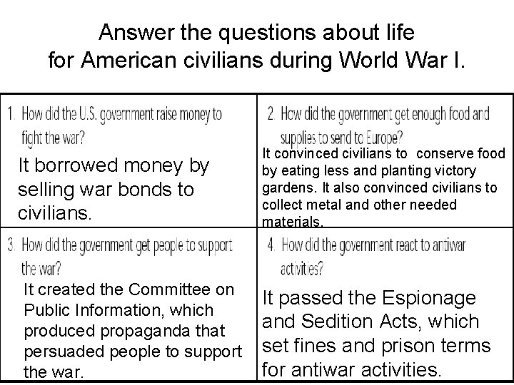 Answer the questions about life for American civilians during World War I. It borrowed
