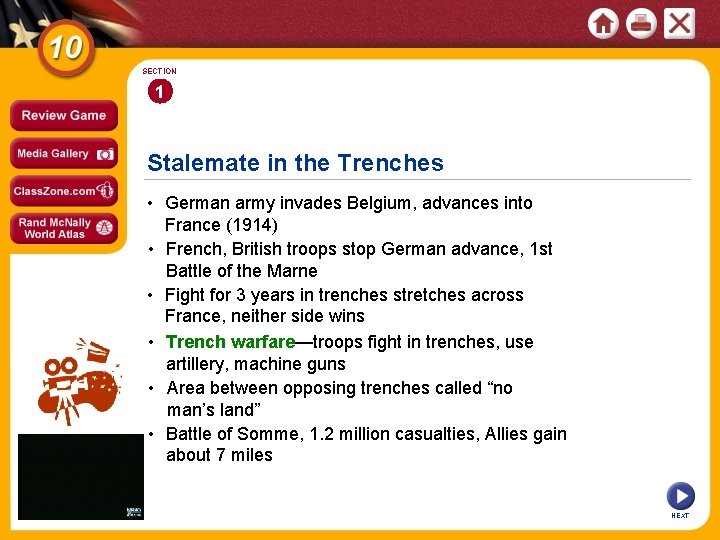 SECTION 1 Stalemate in the Trenches • German army invades Belgium, advances into France