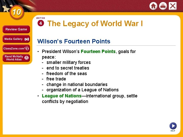 SECTION 4 The Legacy of World War I Wilson’s Fourteen Points • President Wilson’s