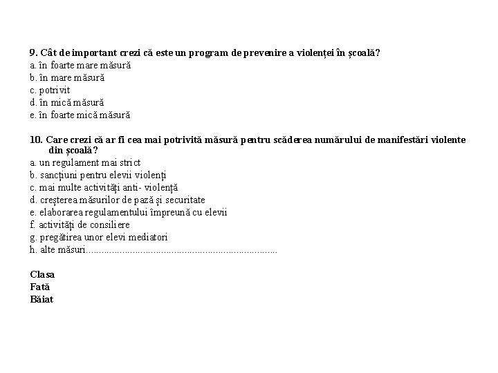 9. Cât de important crezi că este un program de prevenire a violenței în