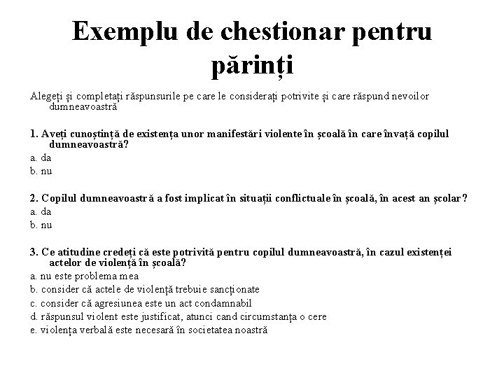 Exemplu de chestionar pentru părinți Alegeți și completați răspunsurile pe care le considerați potrivite