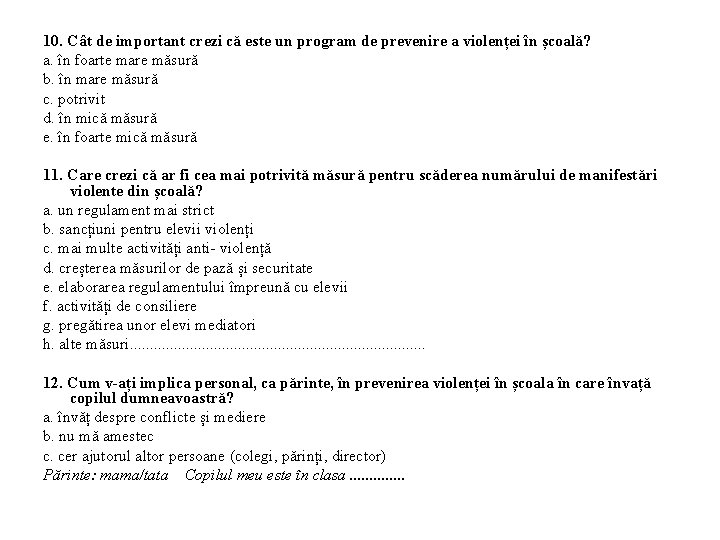 10. Cât de important crezi că este un program de prevenire a violenței în