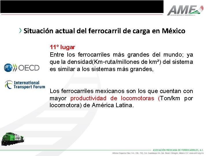 Situación actual del ferrocarril de carga en México 11° lugar Entre los ferrocarriles más Situación actual del ferrocarril de carga en México 11° lugar Entre los ferrocarriles más