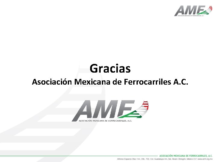 Gracias Asociación Mexicana de Ferrocarriles A. C. Gracias Asociación Mexicana de Ferrocarriles A. C.