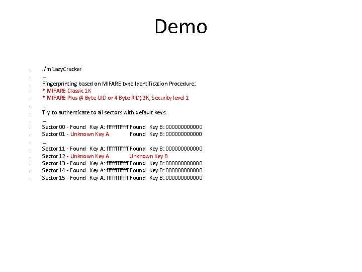 Demo • • • • . /mi. Lazy. Cracker … Fingerprinting based on MIFARE