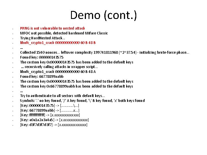 Demo (cont. ) • • • • • • PRNG is not vulnerable to