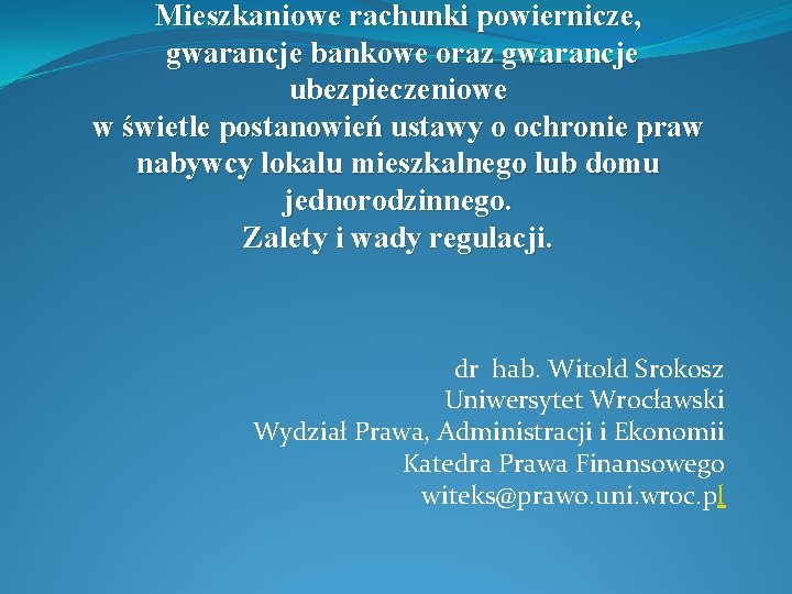 Mieszkaniowe rachunki powiernicze, gwarancje bankowe oraz gwarancje ubezpieczeniowe w świetle postanowień ustawy o ochronie