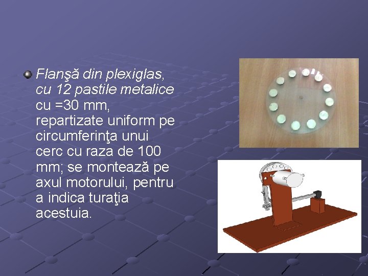 Flanşă din plexiglas, cu 12 pastile metalice cu =30 mm, repartizate uniform pe circumferinţa