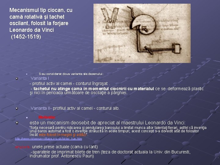 Mecanismul tip ciocan, cu camă rotativă şi tachet oscilant, folosit la forjare Leonardo da