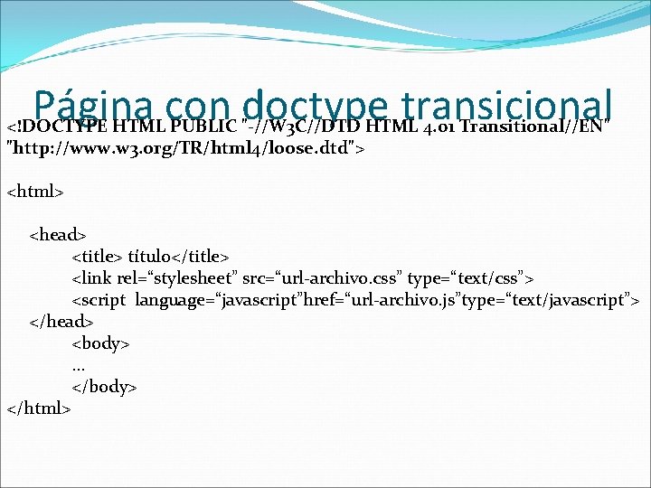 Etiquetas DOCTYPE y META en HTML 4 0