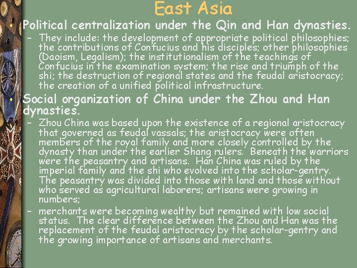 East Asia s Political centralization under the Qin and Han dynasties. s Social organization