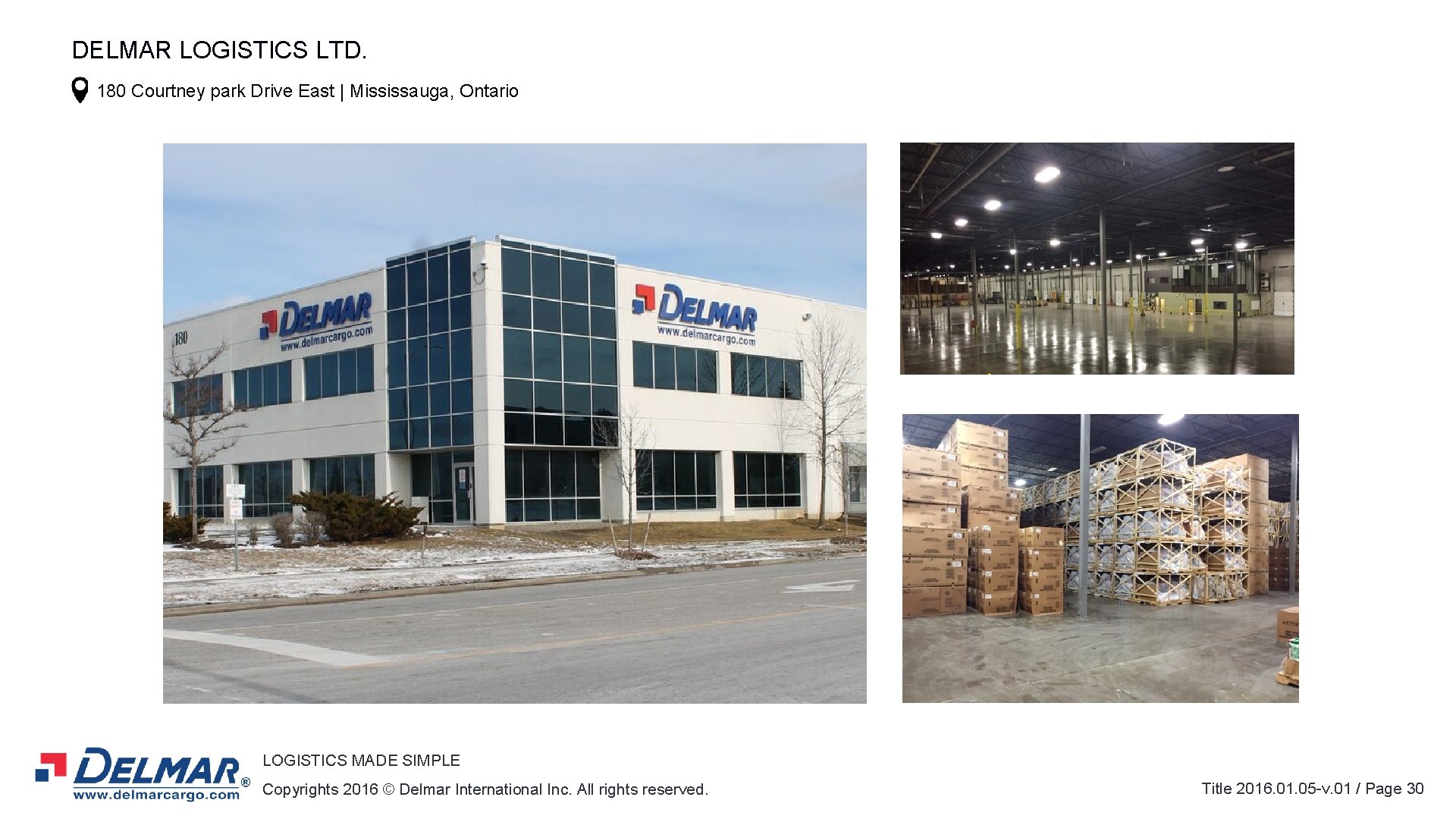 DELMAR LOGISTICS LTD. 180 Courtney park Drive East | Mississauga, Ontario LOGISTICS MADE SIMPLE